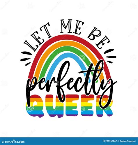 let me be perfectly lgbt pride slogan against homosexual discrimination stock vector