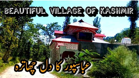 The Heart Of Abbaspur Azad Kashmir Beautiful Village Of Kashmir Youtube