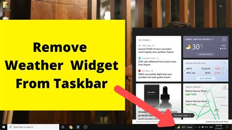 How To Remove Weather From Taskbar Windows Turn Off Weather Widget Disable Weather In