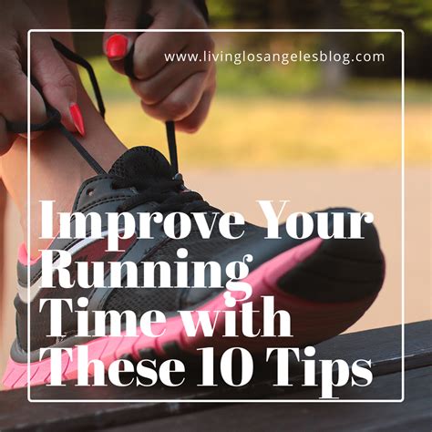 Improve Your Run Time With These 10 Tips Run Faster How To Run Faster