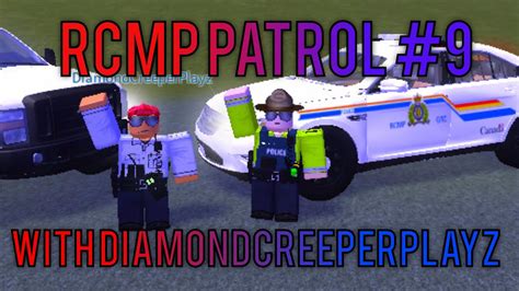 Roblox Nk Rcmp Patrol 9 Officer Down With Diamondcreeperplayz Youtube