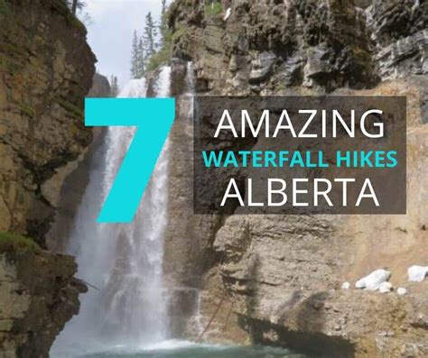7 Amazing Waterfall Hikes In Alberta Canada You Have To Do