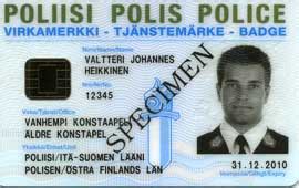 Maybe you would like to learn more about one of these? File:ID card of the Finnish police.jpg - Wikimedia Commons