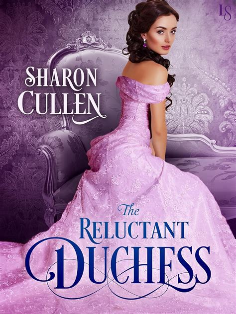 The Reluctant Duchess A Novel Kindle Edition By Cullen Sharon Romance Kindle Ebooks
