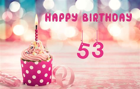 Happy 53 Birthday Happy Birthday Wishes