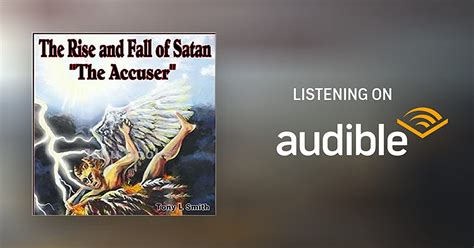 The Rise And Fall Of Satan The Accuser By Tony Smith Audiobook
