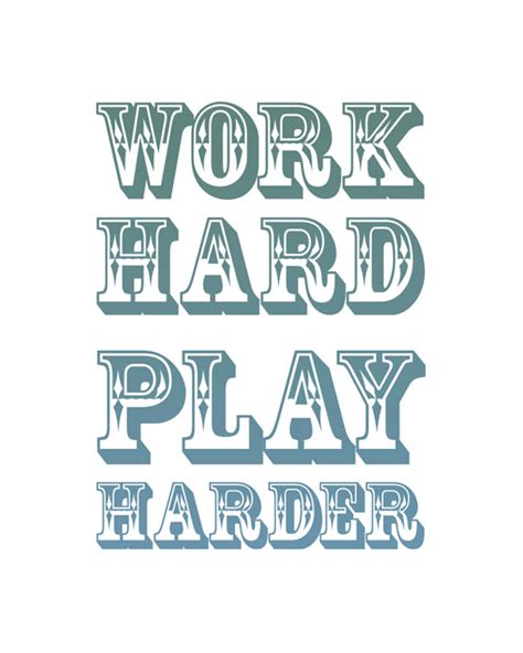 Its About Art And Design Work Hard Play Harder Poster