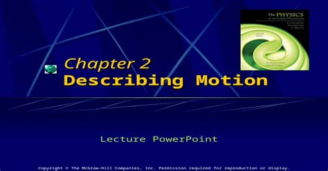 Chapter 2 Describing Motion Lecture Powerpoint Copyright © The Mcgraw