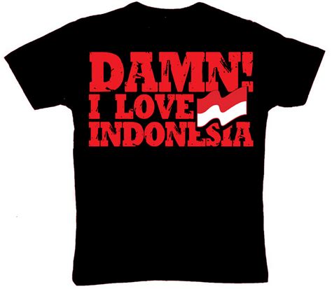 Baju Damn I Love Indonesia Putih Dan Hitam Duckey Clothes