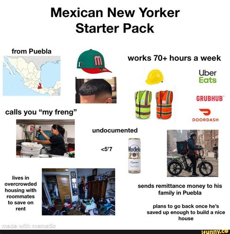 Mexican New Yorker Starter Pack From Puebla Works 70 Hours A Week Uber