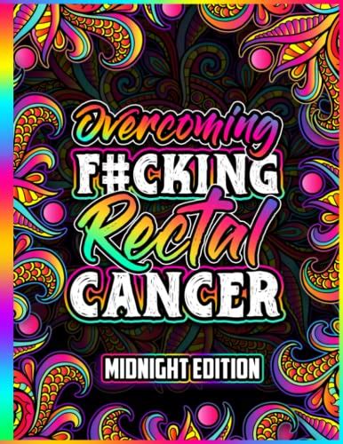 Funk Rectal Cancer Midnight Edition A Sweary Coloring Book For Cancer Patients Survivors