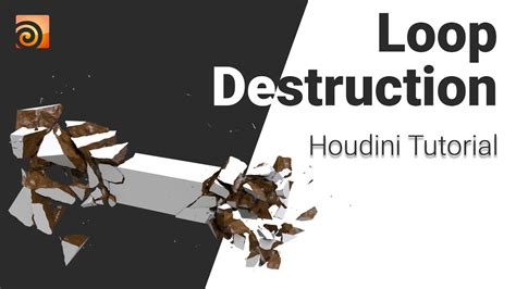 Loop Destruction In Houdini Houdini Tutorial Youtube