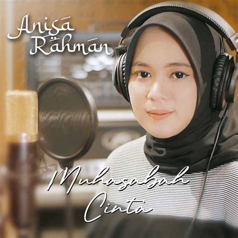 Muhasabah Cinta Song And Lyrics By Anisa Rahman Spotify
