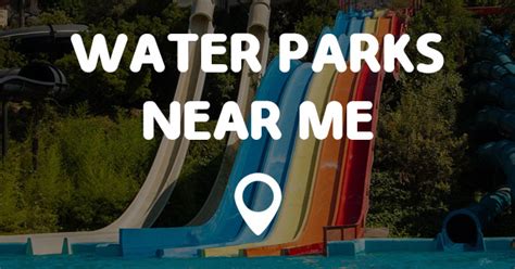 After all, who plays tennis at 12 noon in south florida? WATER PARKS NEAR ME - Find Water Parks Near Me Quick and Easy!