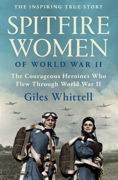Spitfire Women Of World War Ii Book By Giles Whittell Perfect Digoca