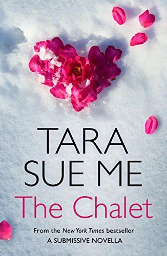 The Chalet A Submissive Novella 35 The Submissive Series Ebook Sue Me Tara Uk