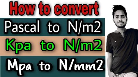 Unit Conversion Of Pascal Pascal To Nm2 How To Convert Kpa To Nm2