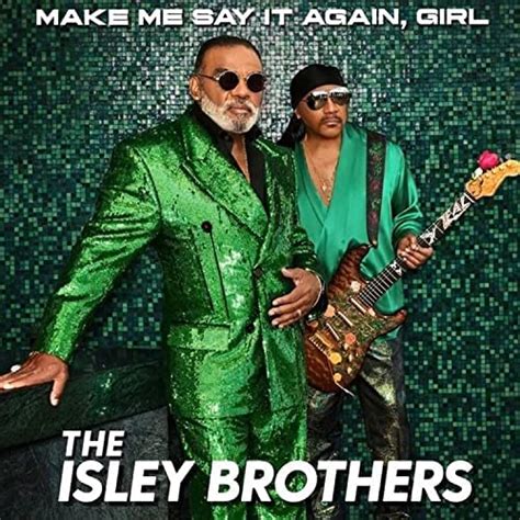 make me say it again girl by ronald isley and the isley brothers on amazon music unlimited