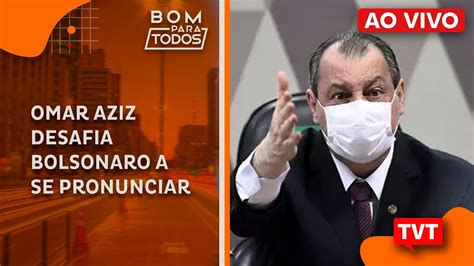 🔴 Omar Aziz Desafia Bolsonaro A Se Pronunciar Forças Armadas Sobem Tom Após Críticas Na Cpi