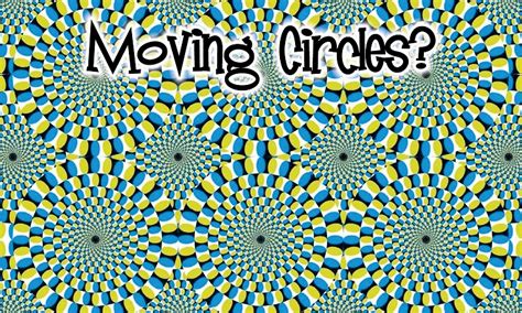 Illusions And Illustrations Moving Circles Illusion