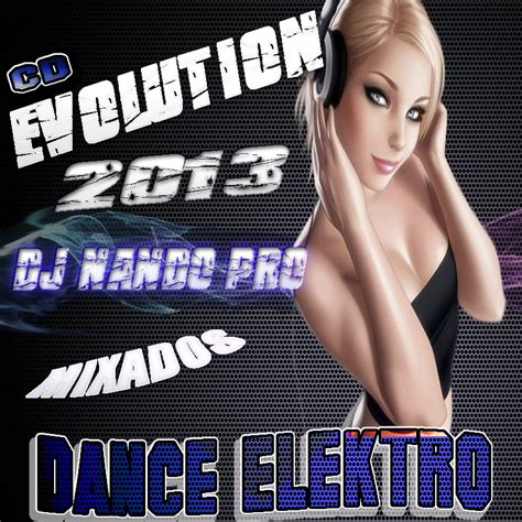 Dance Elektro Evolution 2013 Dj Nando Pro ~ Dj Ed Sound