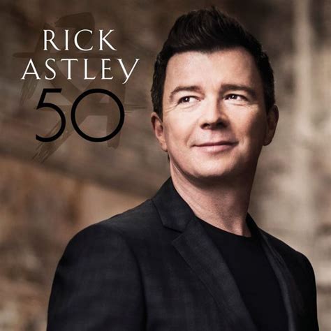 Rick Astley 50 Lyrics And Tracklist Genius