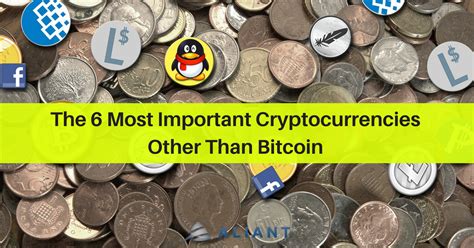 The decentralized nature of the blockchain makes cryptocurrencies theoretically immune to the old ways of government control and interference. Aliant Payments - The 6 Most Important Cryptocurrencies ...