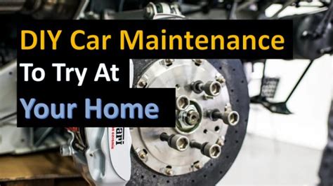 Diy Car Maintenance Tasks To Try At Home