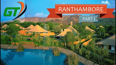 Ranthambore Part 1 The Oberoi Vanyavilas Youtube