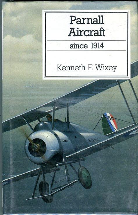 Parnall Aircraft Since 1914 By Wixey Kenneth E 1990 Barbarossa