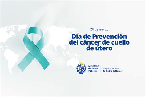 26 De Marzo Día De La Prevención Del Cáncer De Cuello Uterino