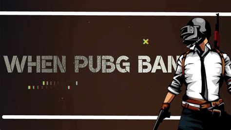 Pubg Ban Whatsapp Status Pubg Ban In India Youtube