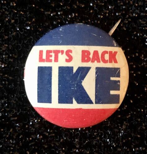 1950s Lets Back Ike Dwight Eisenhower Presidential Campaign Pinback Ebay