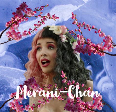 Merani Chan Melanie Martinez Fanon Wiki Fandom