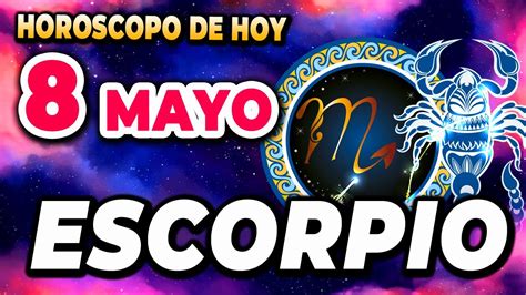 𝐕𝐀𝐒 𝐀 𝐑𝐄𝐂𝐈𝐁𝐈𝐑 𝐀𝐁𝐔𝐍𝐃𝐀𝐍𝐂𝐈𝐀 Escorpio Horoscopo de hoy 8 de Mayo 2024