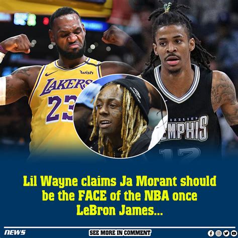 Lil Wayne Claims Ja Morant Should Be The Face Of The Nba Once Lebron