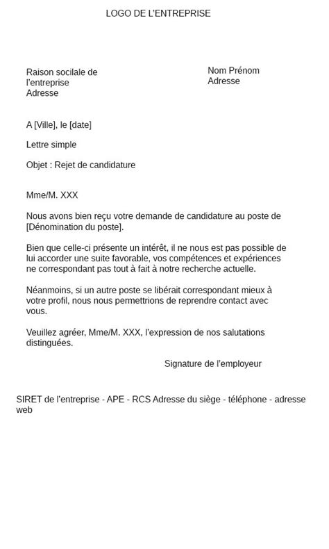 A réception, si le propriétaire est intéressé, il conviendra de passer à l'étape suivante, la rédaction du bail (3 pour utiliser et personnaliser ce modèle de lettre de candidature pour des bureaux professionnels, il vous suffit de faire un « copier & coller » du texte de. Rejet de candidature → Exemple Modèle de lettre | Refuser un candidat