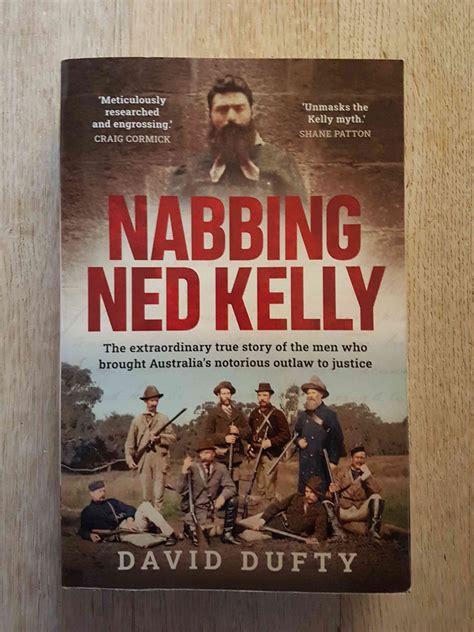 Nabbing Ned Kelly: The Extraordinary True Story of the Men who Brought