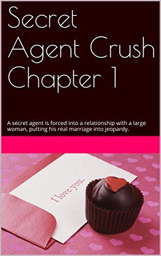 Secret Agent Crush Chapter 1 A Secret Agent Is Forced Into A