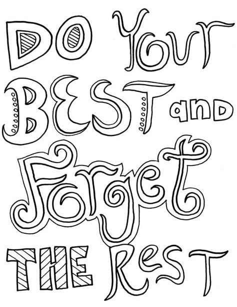 Inspirational quotes coloring pages are a fun way for kids of all ages to develop creativity, focus, motor skills and color recognition. Inspirational Quotes Coloring Pages For Adults