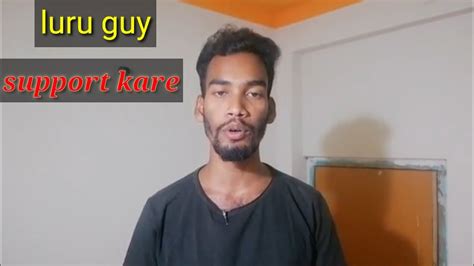 Luru Guy Ko Support Kare Youtube