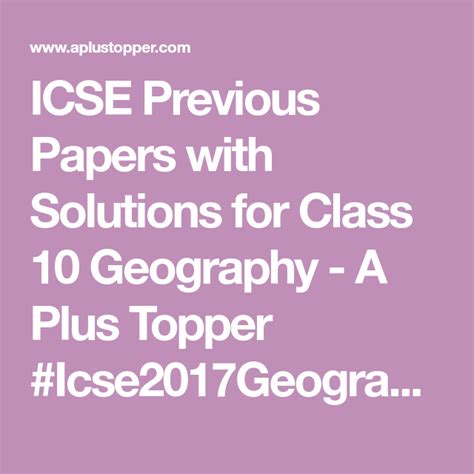 ICSE Previous Papers With Solutions For Class Geography A Plus
