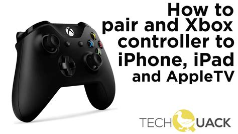 How To Pair An Xbox Controller Wireless To Your Apple Tv Iphone Or