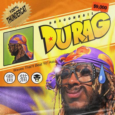 As a piece of clothing, the dragon ball durag is an expression of thundercat's individuality and personality. Thundercat — Dragon Ball Durag - Rádio Oxigénio