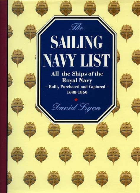 The Sailing Navy List All The Ships Of The Royal Navy