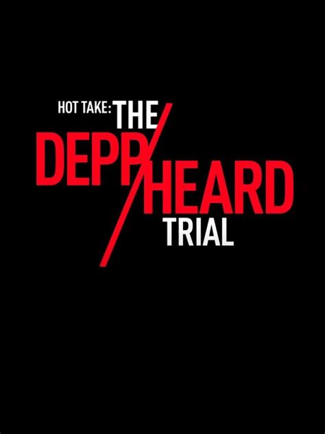 Hot Take The Depp Heard Trial Film R Alisateurs Acteurs Actualit S
