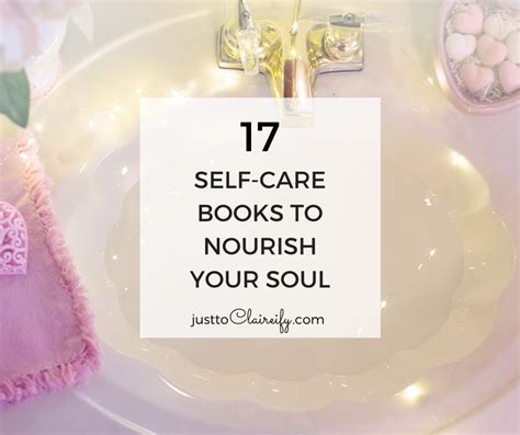 17 Self Care Books To Nourish Your Soul Just To Claireify