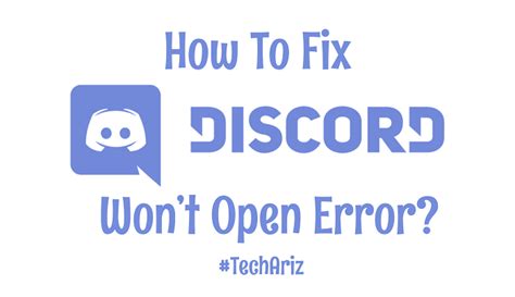 How To Fix Discord Wont Open Error Techariz