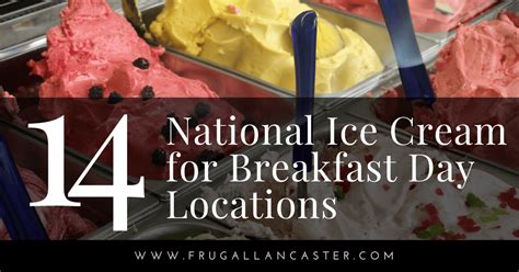 National Ice Cream For Breakfast Day In Lancaster County Frugal Lancaster