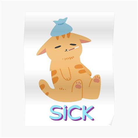 Cute Sick Cat Cute Animal Poster For Sale By Pusla Redbubble